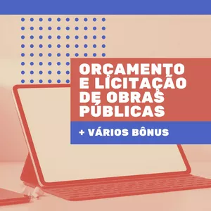 Imagem de capa para o Curso online Orçamento e Licitação de Obras Públicas + Vários bônus