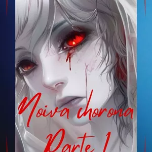 Imagem de capa para o Ebook NOIVA CHORONA pt 1