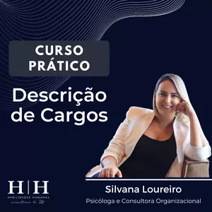 Imagem de Curso Prático de Descrição de Cargos criado por Psicóloga Silvana Loureiro na hotmart