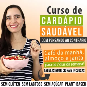 Curso de cardápio saudável com Pensando ao contrário