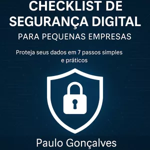Imagem de capa para o Ebook Checklist de Segurança Digital para Pequenas Empresas – Proteja Seus Dados em 7 Passos