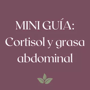 Imagen de portada para Ebook Mini Guía: Cortisol y Grasa Abdominal