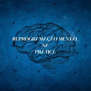 Imagem de Princípios para Reprogramação Mental  criado por Caio Colletti Desenvolvimento Humano na hotmart