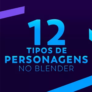 Imagem do curso 12 tipos de personagens 3D no Blender