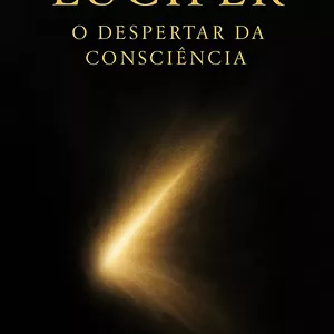 Imagem de capa para o Ebook Lúcifer: O despertar da consciência 