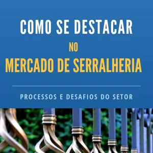 Imagem de capa para o Ebook Como se Destacar no Mercado de Serralheria