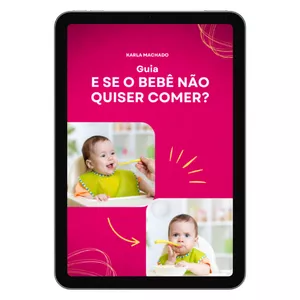 Imagem de capa para o Ebook Manual "E se o bebê não quiser comer?"