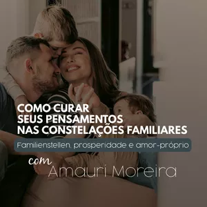 Imagem do curso Como curar seus pensamentos nas Constelações Familiares