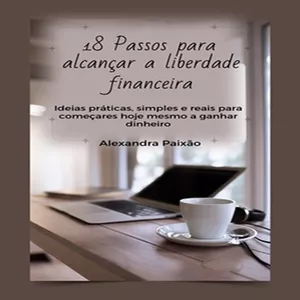 Imagem de capa para o Ebook 18 Passos para alcançar a liberdade financeira