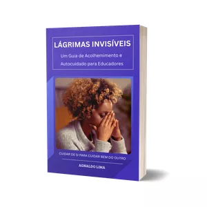 Imagem de capa para o Ebook Lágrimas Invisíveis - Um Guia de Acolhimento e Autocuidado para Educadores