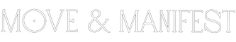 Move & Manifest