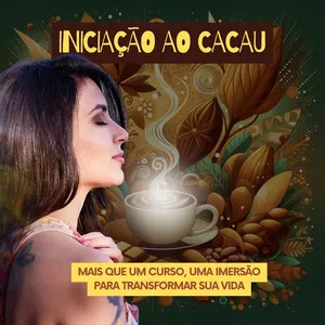 Imagem de capa para o Curso online Iniciação e imersão com cacau