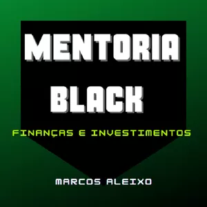 Imagem de capa para o Curso online MENTORIA BLACK - FINANÇAS E INVESTIMENTOS