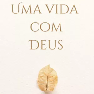 Imagem de capa para o Ebook UMA VIDA COM DEUS 