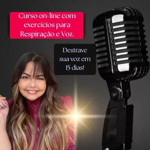 Imagem de capa para o Curso online Guia de Exercícios de Voz e Respiração. Destrave com passo a passo de 15 dias!