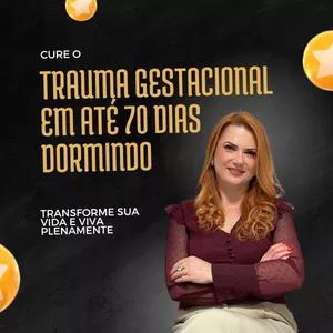 Imagem de capa para o Curso online Destrua o trauma gestacional em até 70 dias dormindo