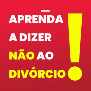 Imagem de capa para o Ebook Aprenda a dizer não ao divórcio 