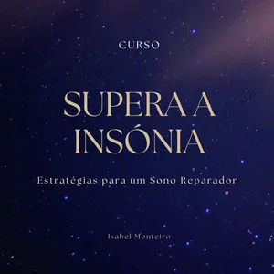 Imagem de capa para o Curso online Supera a Insónia - Estratégias para um Sono Reparador