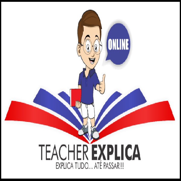 TEACHER EXPLICA , EXPLICA TUDO... ATÉ PASSAR !!!