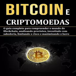 Imagem principal do produto Bitcoin e criptomoedas: o guia completo para compreender o mundo do Blockchain