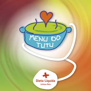Imagem de capa para o Ebook Menu do Tutu - Dieta Líquida