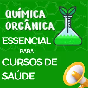 Imagem de QUÍMICA ORGÂNICA ESSENCIAL PARA CURSOS DA ÁREA DE SAÚDE  criado por Química na Veia na hotmart