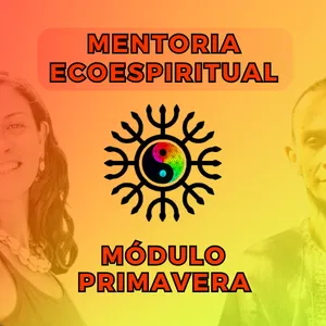 Imagem de capa para o Curso online Mentoria EcoEspiritual - Módulo Primavera