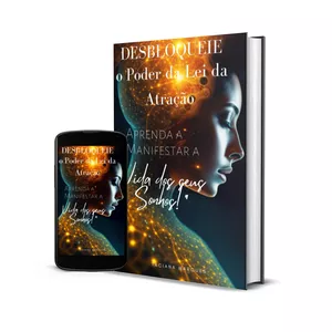 DESBLOQUEIE. O PODER DA LEI DA ATRAÇÃO