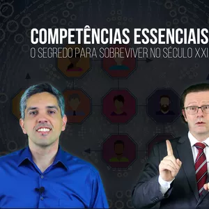 Competências essenciais: O segredo para sobreviver no século XXI