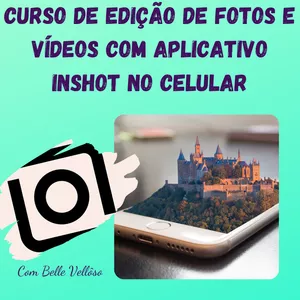 Imagem de capa para o Curso online Curso de edição de fotos e vídeos com Aplicativo Inshot no Celular