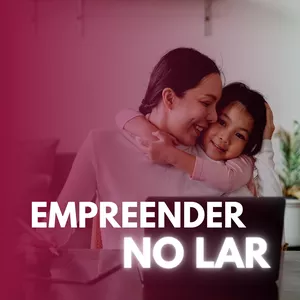Imagem principal do produto Empreender no Lar: o guia completo para mães que querem fazer renda no digital