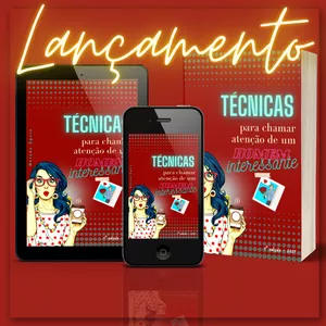 Imagem de capa para o Ebook Técnicas para chamar ATENÇÃO de um homem interessante
