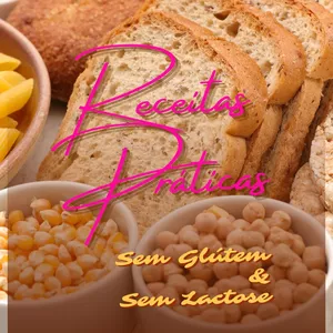 Imagem de capa para o Ebook Receitas Práticas - Sem Glútem e sem Lactose