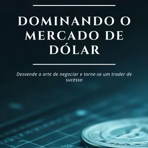 Imagem de capa para o Curso online Dominando o Mercado de Dólar