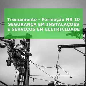 Curso Técnico de Segurança do Trabalho - Treinamento - Formação NR 10 SEGURANÇA EM INSTALAÇÕES E SERVIÇOS EM ELETRICIDADE