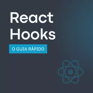 Imagem de capa para o Ebook React Hooks - O Guia Rápido