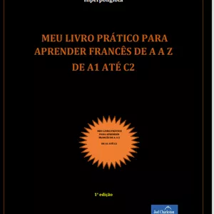 Image de couverture pour le Ebook MEU LIVRO PRÁTICO PARA APRENDER FRANCÊS DE A A Z: DE A1 ATÉ C2