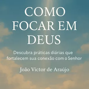 Imagem de capa para o Curso online COMO FOCAR EM DEUS 