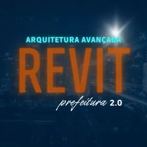 Imagem de capa para o Curso online REVIT do Zero ao Avançado e Projeto de Prefeitura 2.0