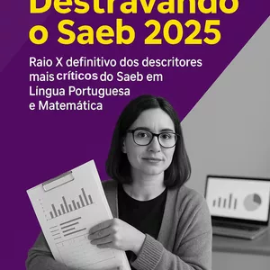 Imagem de capa para o Ebook DESTRAVANDO O SAEB 2025: Raio X definitivo dos descritores mais críticos em Língua Portuguesa e Matemática