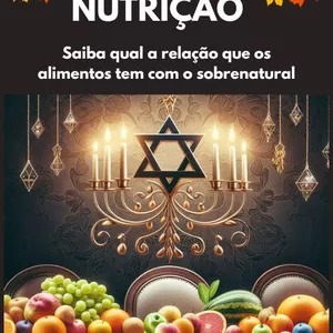 Imagem de capa para o Ebook Ebook A Fé e a Nutrição saiba qual é a relação que os alimentos tem com o sobrenatural