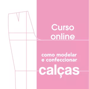 Imagem de capa para o Curso online Como modelar e confeccionar calças