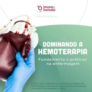 Imagem de capa para o Curso online Dominando a Hemoterapia: Fundamentos e práticas na enfermagem