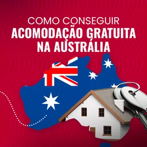 Como conseguir de 1 à 4 semanas de Acomodação gratuita na Austrália