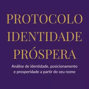 Imagem de capa para o Curso online PROTOCOLO IDENTIDADE PRÓSPERA 