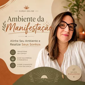 Imagem do curso Ambiente da Manifestação: Alinhe Seu Ambiente e Realize Seus Sonhos