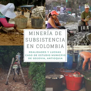 Imagen de portada para Curso online Contexto general de la minería de subistencia: luchas y procesos organizativos en Segovia, Antioquia, Colombia. 