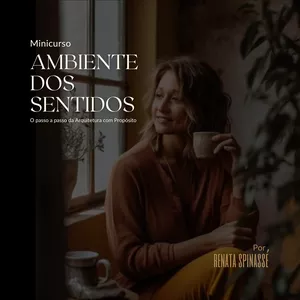Imagem de capa para o Curso online Mini-Curso Ambiente dos Sentidos | Renata Spinassé