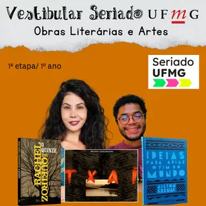 Imagem do curso Vestibular Seriado UFMG 2026 – Linguagens (1ª etapa): O Quinze (Rachel de Queiroz) + Ideias para Adiar o Fim do Mundo(Ailton Krenak) + Txai (Milton Nascimento). Curso Completo