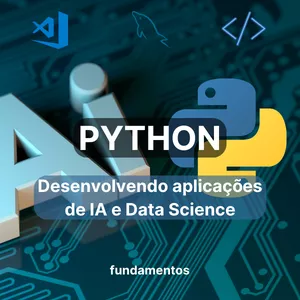 Imagem de capa para o Curso online Python IA - Desenvolvimento de Aplicações de IA e Data Science - Fundamentos